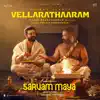 Justin Prabhakaran, Vineeth Sreenivasan & Manu Manjith - Vellarathaaram (From "Sarvam Maya")