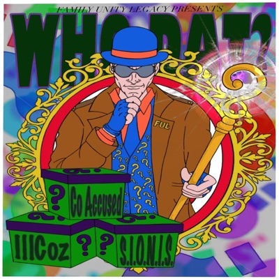 Who Dat (feat. IllCoz, Co-Accused & Syonis) - Single