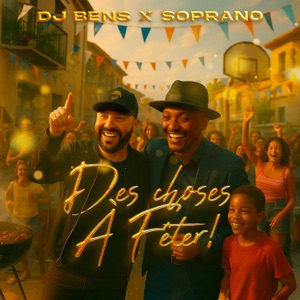 Des choses à fêter (feat. Soprano)