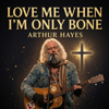 Love Me When I'm Only Bone - Gravel & Grace new Song