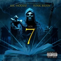 LOS 7 (feat. Funk Brain) - MrHoodz