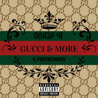 Gucci & More (feat. K.PAPERCHASIN) - Single