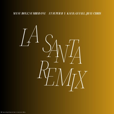 La Santa (feat. Nvmber One, Jhay Chris, Super B & Kaud & Guiall) - Single