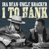 1 to Hank - Ira Dean & アンクル・クラッカー
