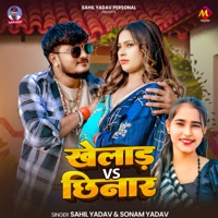 Khelad VS Chhinar - Single - Sahil Yadav & Sonam yadav