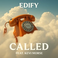 CALLED (feat. Kevi Morse) - Single - Edify