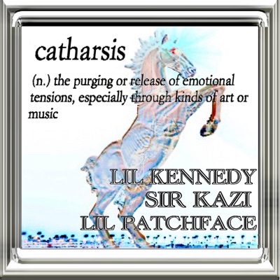 Catharsis (feat. Sir Kazi & LiLPatchFace) - Single