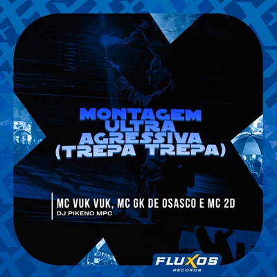 Montagem Ultra Agressiva (Trepa Trepa) - Single