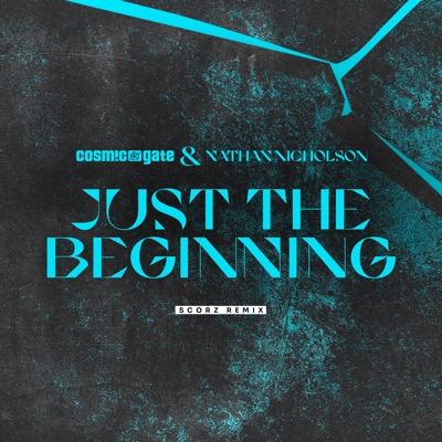 Just the Beginning (feat. Nathan Nicholson) [Scorz Remix] cover art