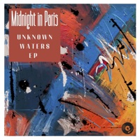 Unknown Waters EP - Midnight in Paris