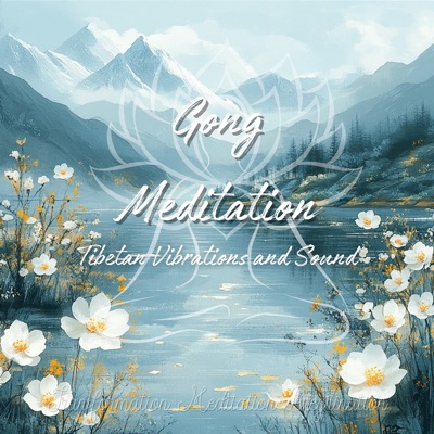 Gong Meditation - Tibetan Vibrations and Sound