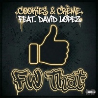 FW That (feat. David Lopez) - Single - Cookies & Crème