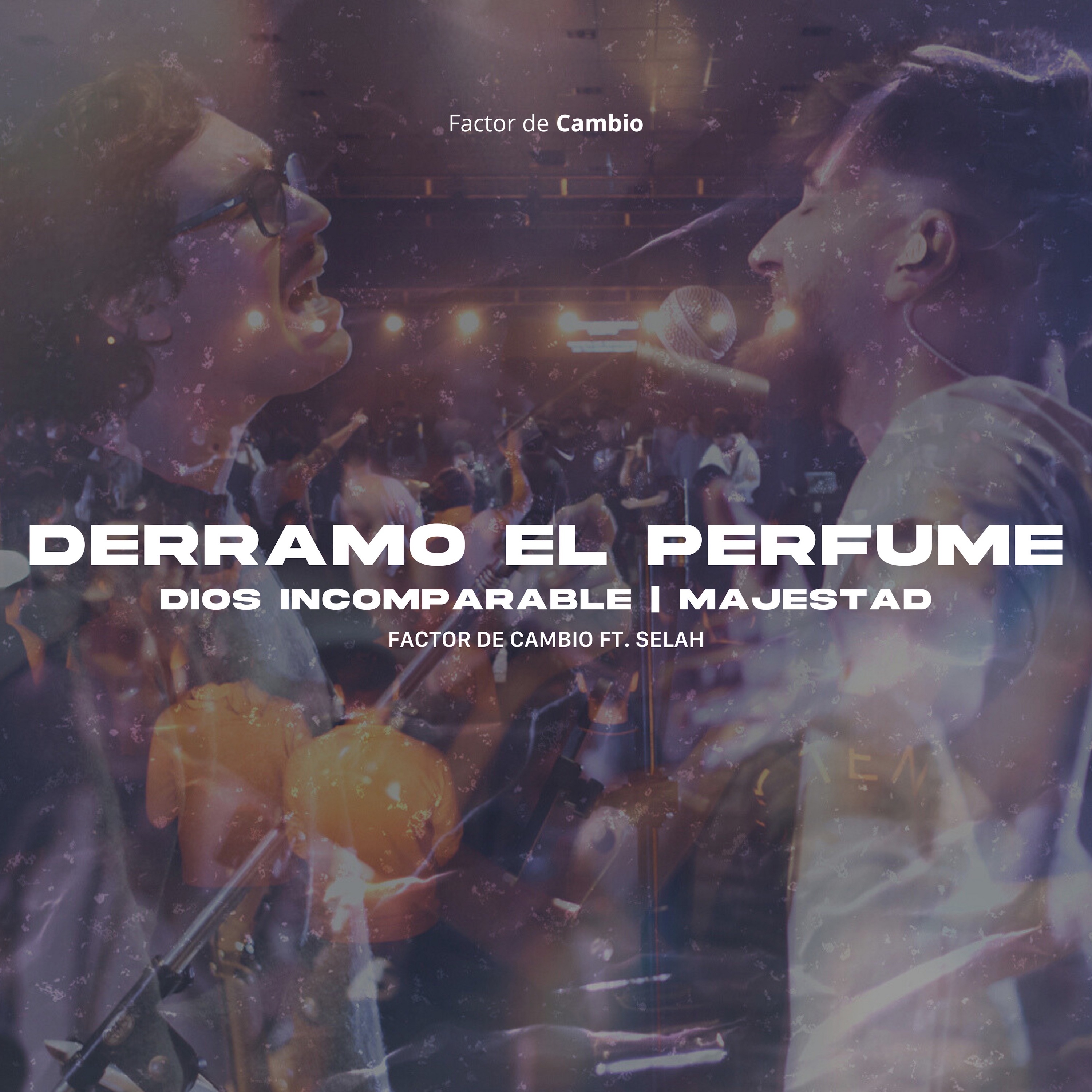 Derramo el perfume / Dios incomparable (feat. Selah Worship) - EP