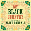 My Black Country: The Songs of Alice Randall - Various Artists