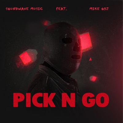 Pick n Go (feat. Mike Oh2) - Single