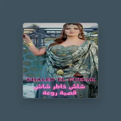 Listen to Khaled El Guelmi, watch music videos, read bio, see tour dates & more!