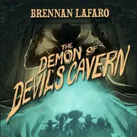The Demon of Devil's Cavern: A Rory Daggett Story: The Buzzard’s Edge Saga, Book 2 (Unabridged)