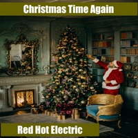 Christmas Time Again 2024 - Single - Red Hot Electric