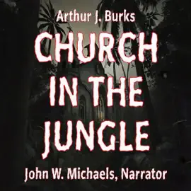 Church in the Jungle (Unabridged)