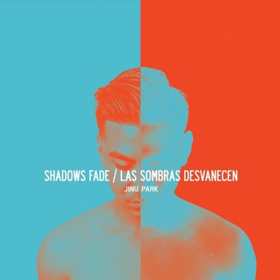 Shadows Fade / Las Sombras Desvanecen - Single