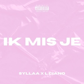 Ik Mis Je Syllaa & L CIANO