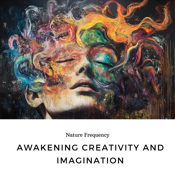 Awakening Creativity and Imagination