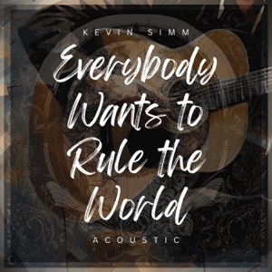 Everybody Wants to Rule the World (Acoustic) - Single