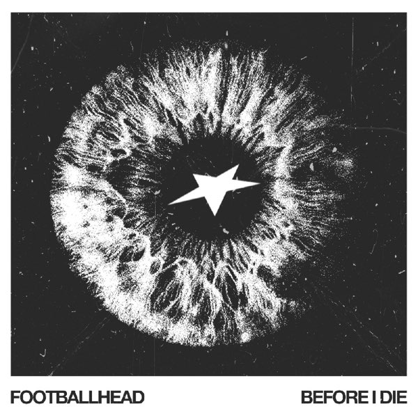 Before I Die - FOOTBALLHEADのアルバム - Apple Music