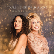 You'll Never Walk Alone (feat. Dolly Parton) - Demaree