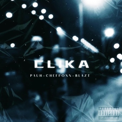 CLIKA (feat. Cheffonn & Blazt Savage) - Single