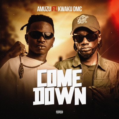 COME DOWN (feat. Kwaku DMC) - Single