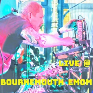 LIVE @ BOURNEMOUTH EMOM (feat. Groovy Loff, Wallis, Gough & Hoops) [Live] - EP