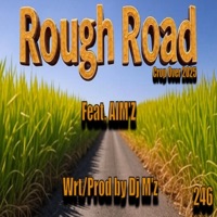 Rough Road (feat. AIM'z) - Single - Dj M'z