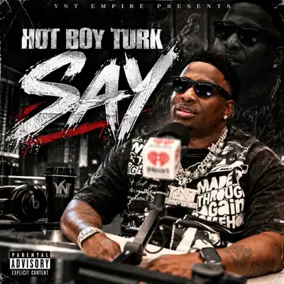 Listen to Say(Standagainstyall) - Single by Hot Boy Turk