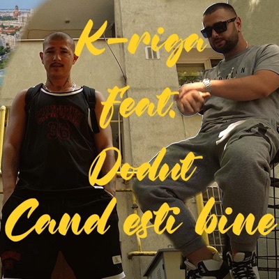 Cand Esti Bine (feat. Dodut) - Single