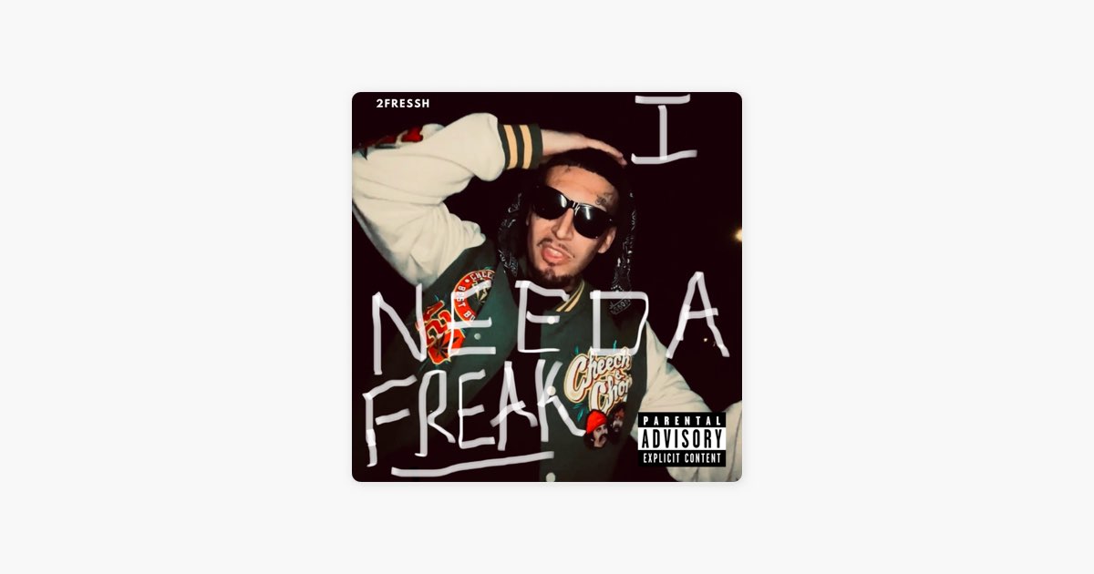 I need a freak - Single - Album by 2Fressh - Apple Music