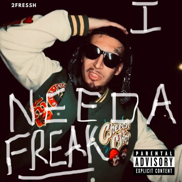 I need a freak - Single - Album by 2Fressh - Apple Music