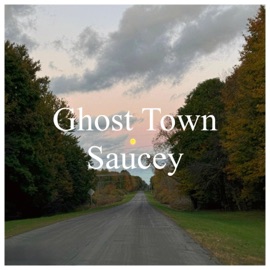 Ghost Town Saucey