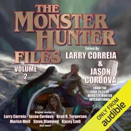 The Monster Hunter Files Vol 2 (Unabridged)