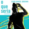 O Que Seria (Carnavalesca) - Single