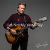 I'M NOT MY YESTERDAY