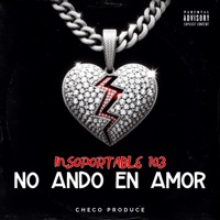 No Ando En Amor - Single - Insoportable 103 & Checo Produce