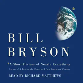 A Short History of Nearly Everything (Unabridged)