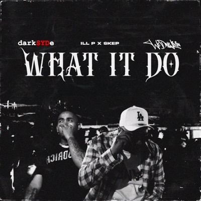 What It Do (feat. Skep) - Single