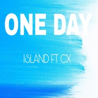 ONE DAY (feat. CX) - Single - ISLAND