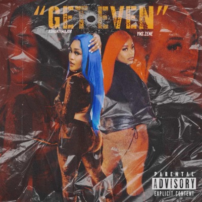 GET EVEN (feat. Ashanti major) - Single
