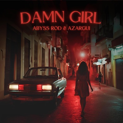 DAMN GIRL (feat. Azargui) - Single