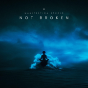 Not Broken - manifestica_studio