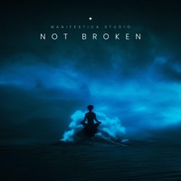 Not Broken - Single - manifestica_studio