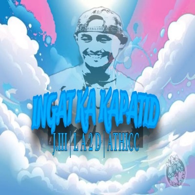 INGAT KA KAPATID (feat. J.III, L A 2 D & ATHICC) - Single